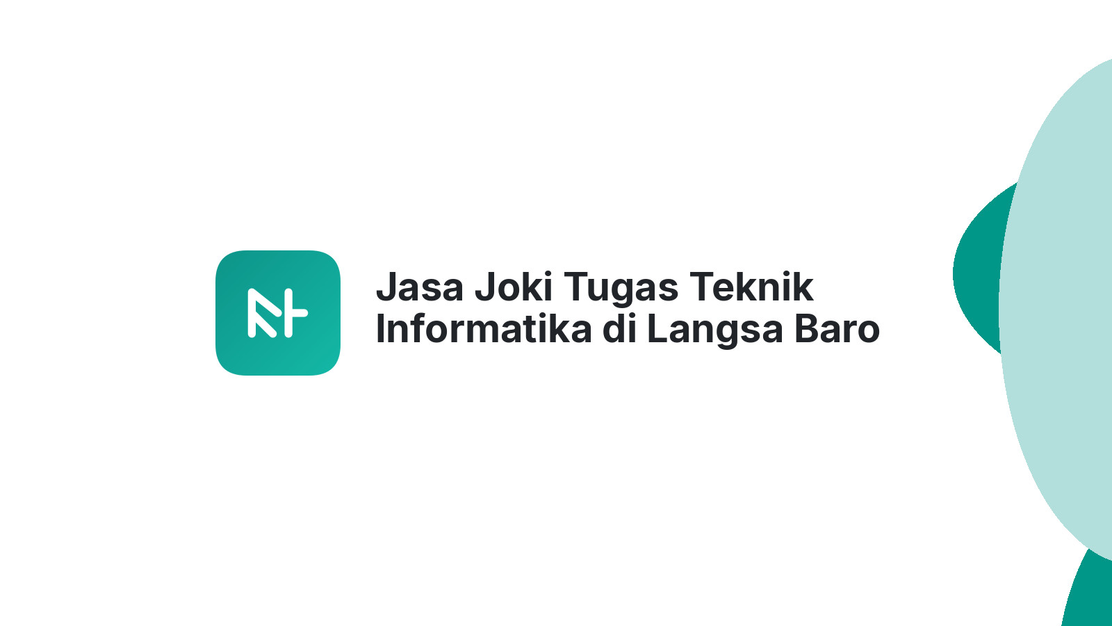 Jasa Joki Tugas Teknik Informatika di Langsa Baro