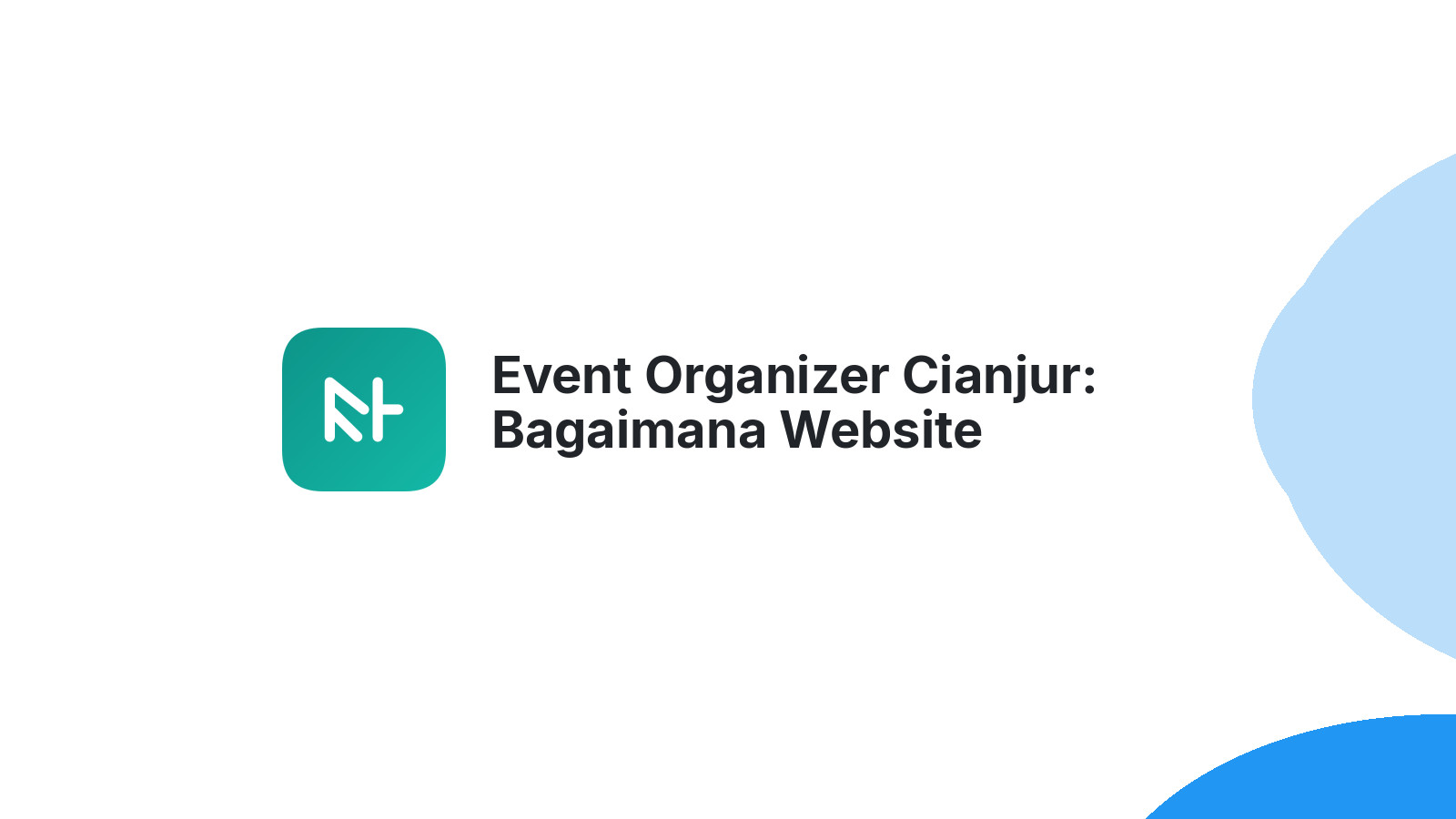 Event Organizer Cianjur: Bagaimana Website Tingkatkan Omzet 2026