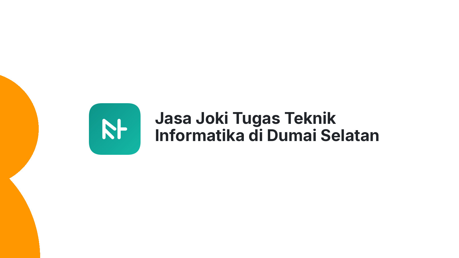 Jasa Joki Tugas Teknik Informatika di Dumai Selatan