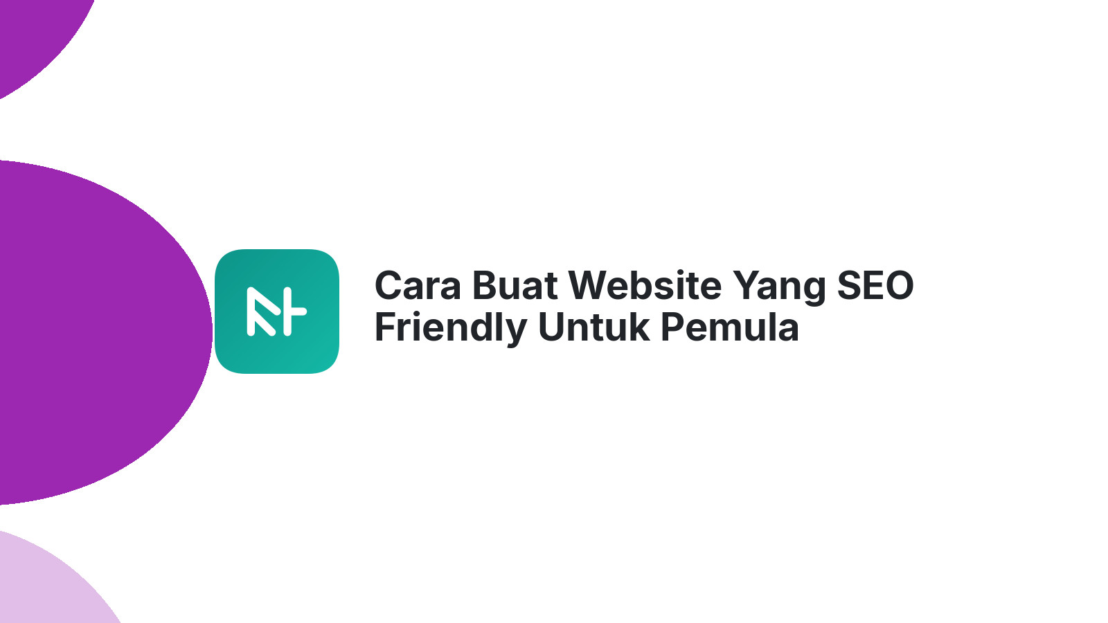 Cara Buat Website Yang SEO Friendly Untuk Pemula