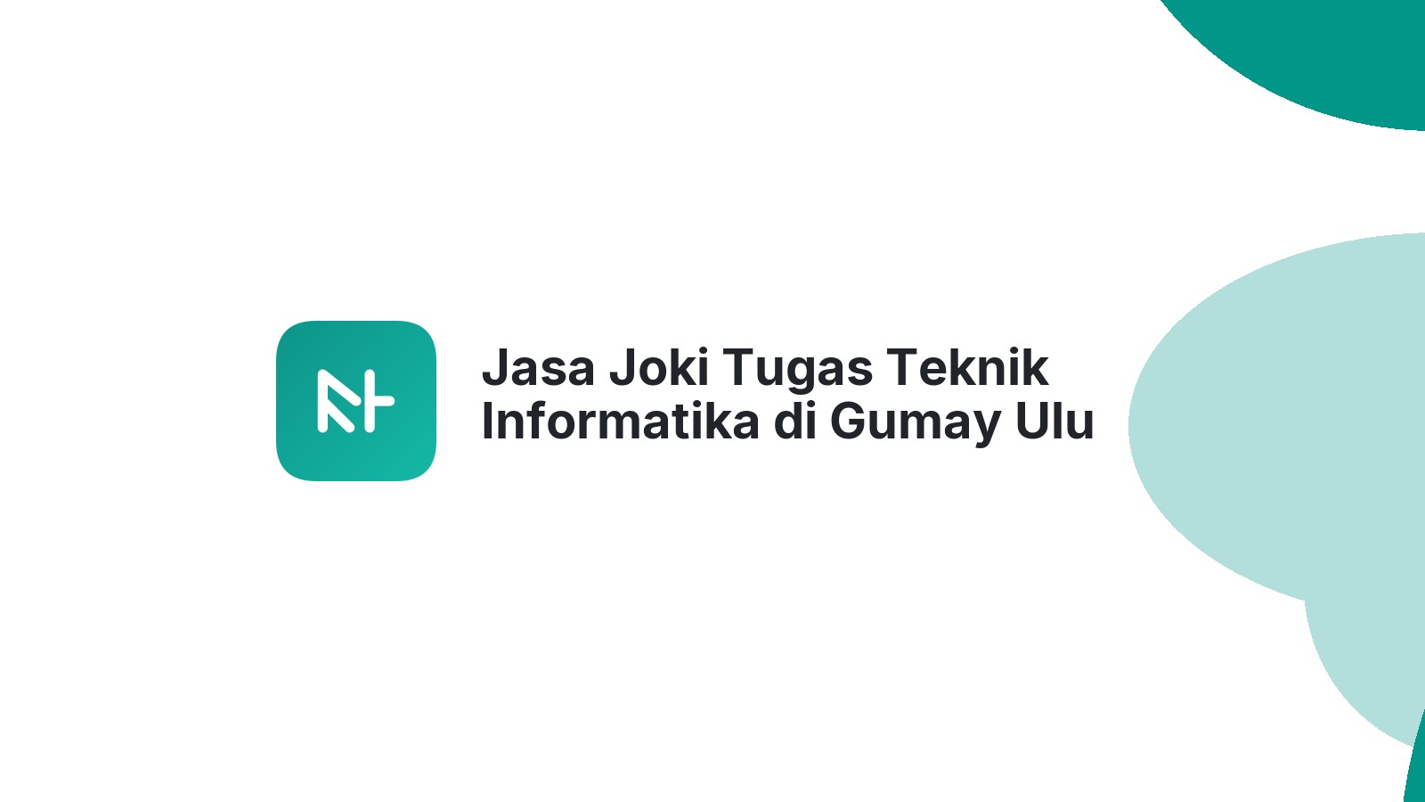 Jasa Joki Tugas Teknik Informatika di Gumay Ulu