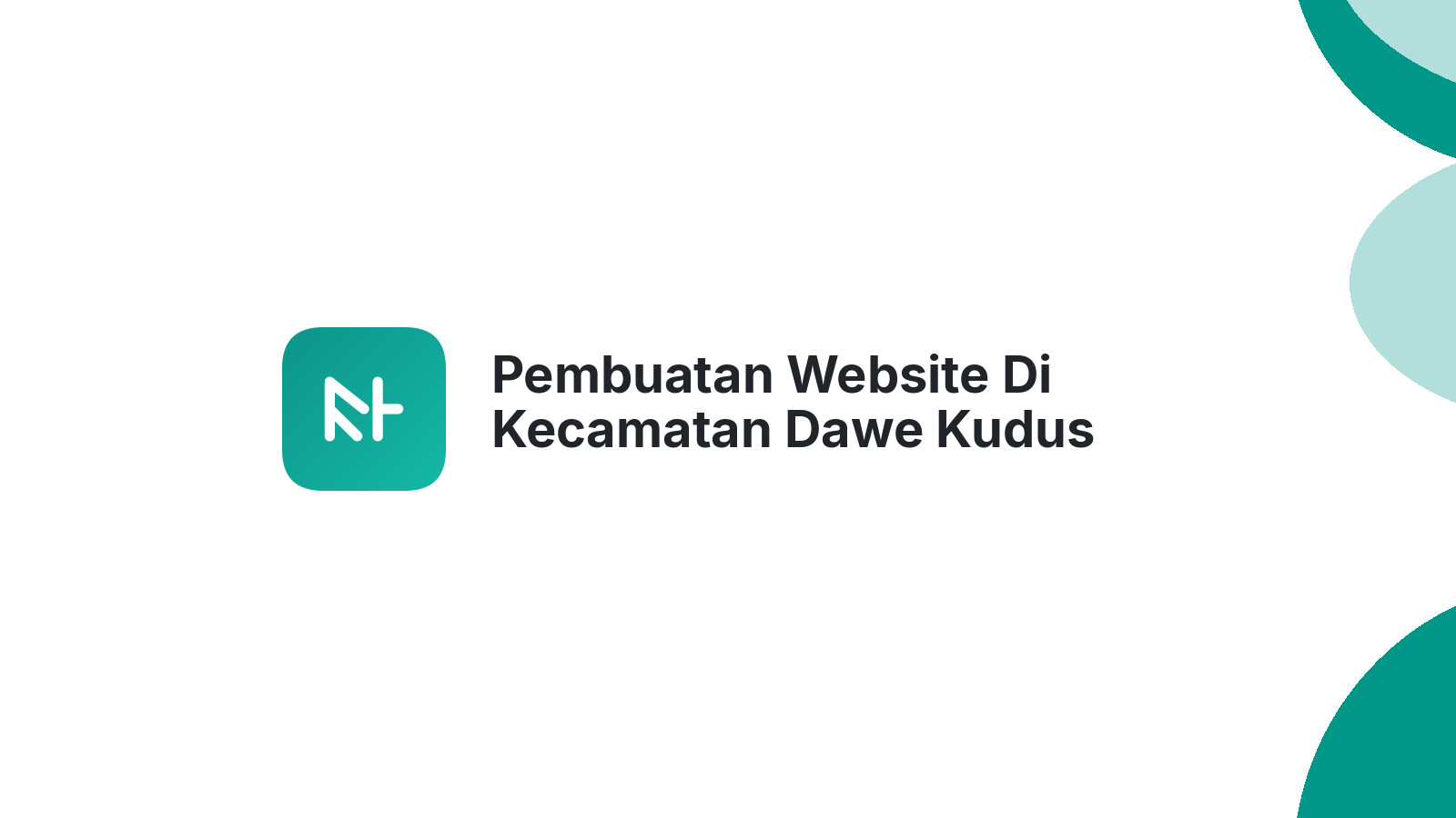 Pembuatan Website Di Kecamatan Dawe Kudus Untuk Meningkatkan Penjualan