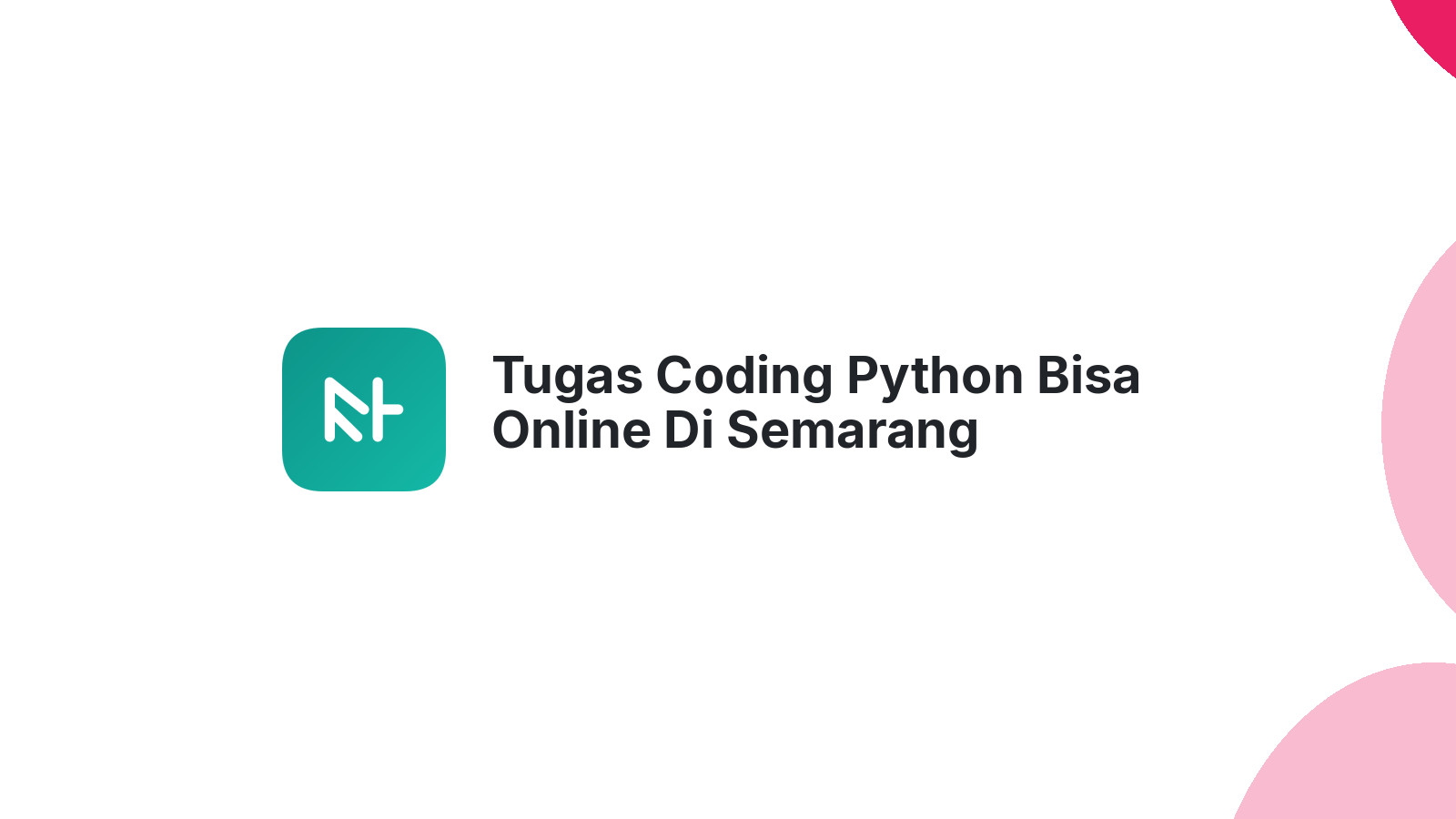 Tugas Coding Python Bisa Online Di Semarang