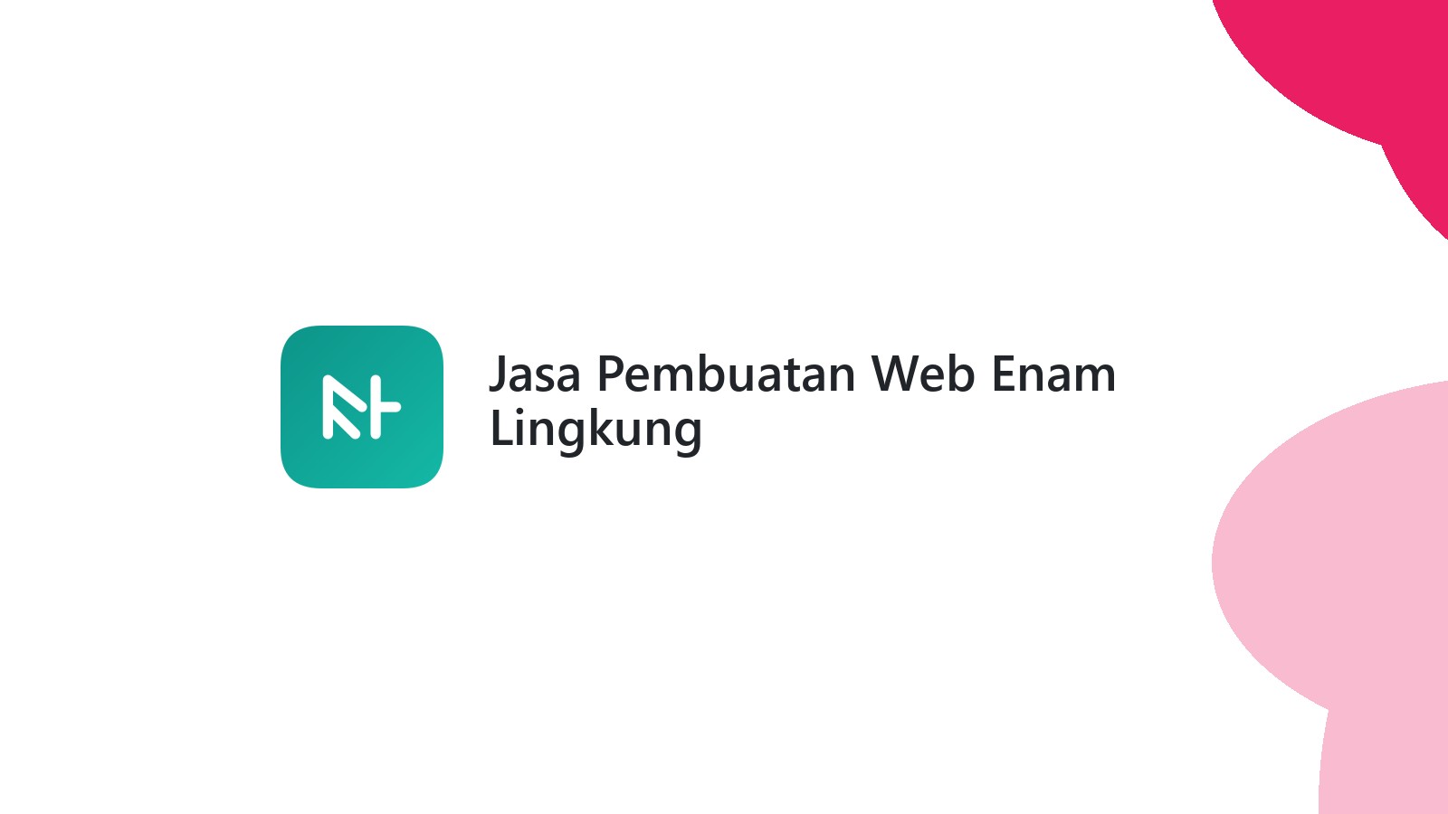 Jasa Pembuatan Web Enam Lingkung