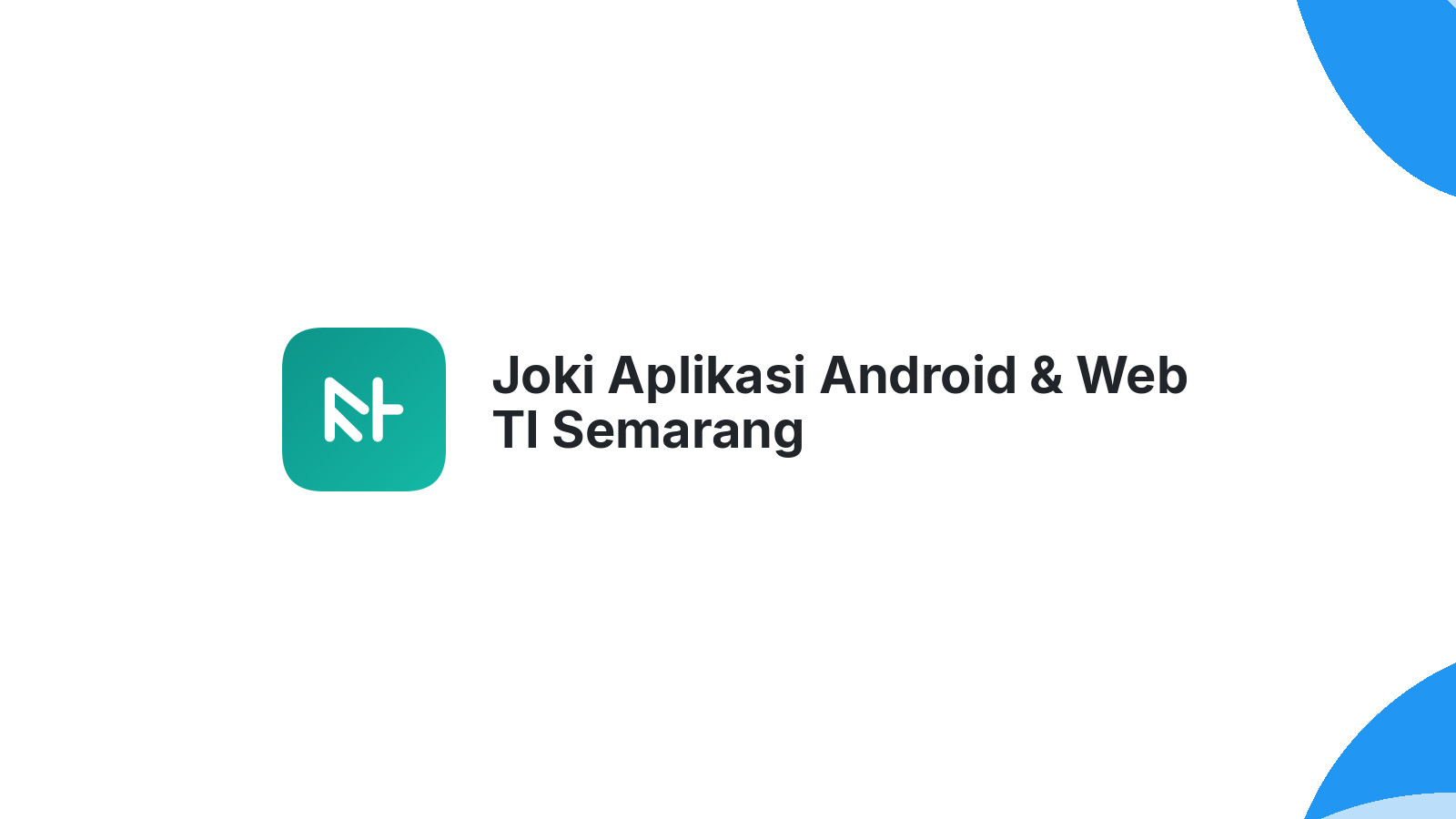 Joki Aplikasi Android & Web TI Semarang
