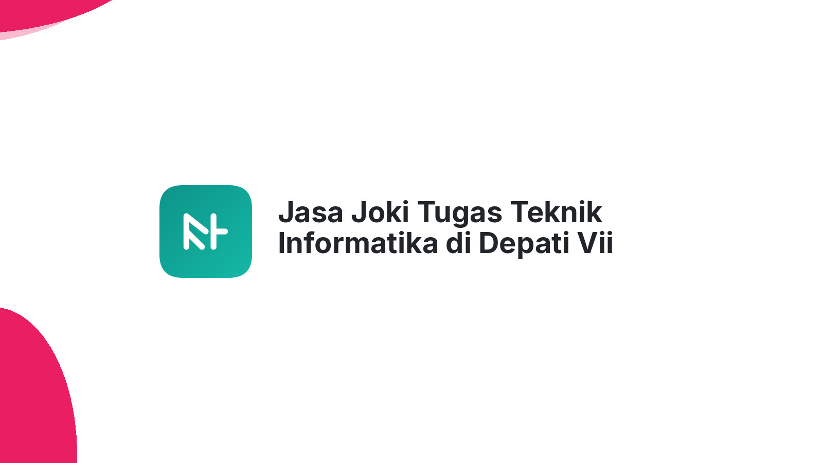 Jasa Joki Tugas Teknik Informatika di Depati Vii