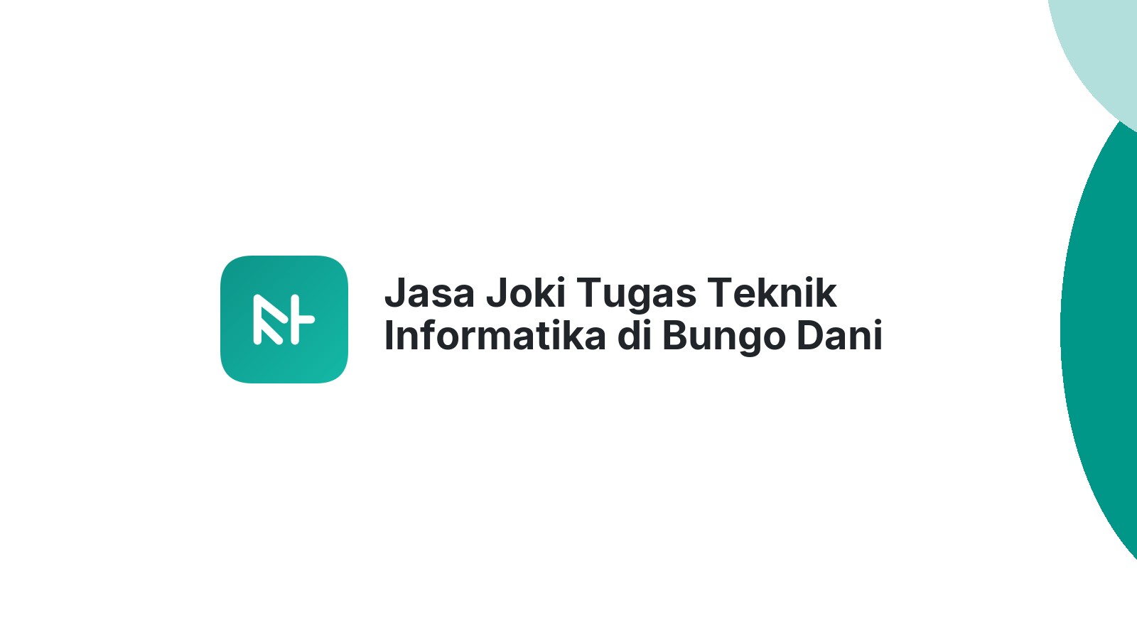 Jasa Joki Tugas Teknik Informatika di Bungo Dani