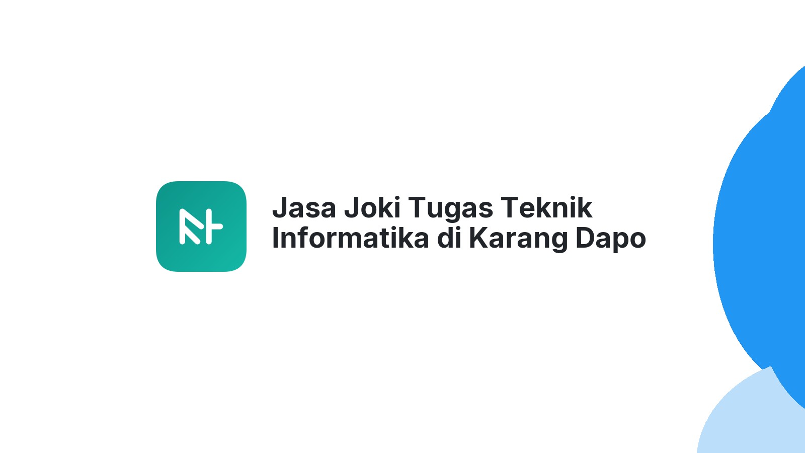 Jasa Joki Tugas Teknik Informatika di Karang Dapo