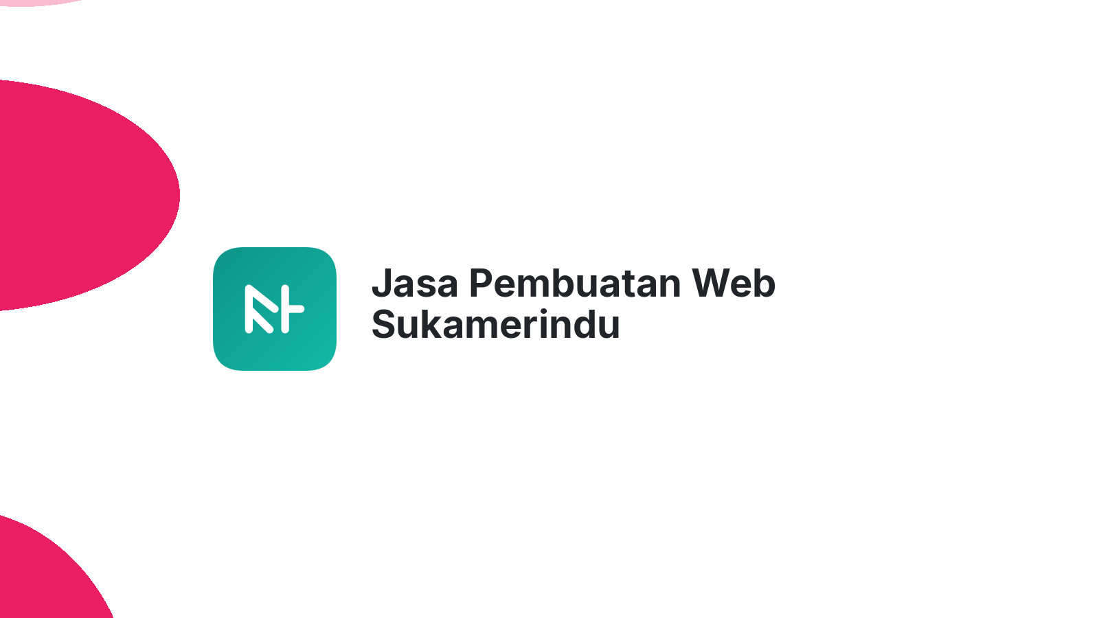 Jasa Pembuatan Web Sukamerindu