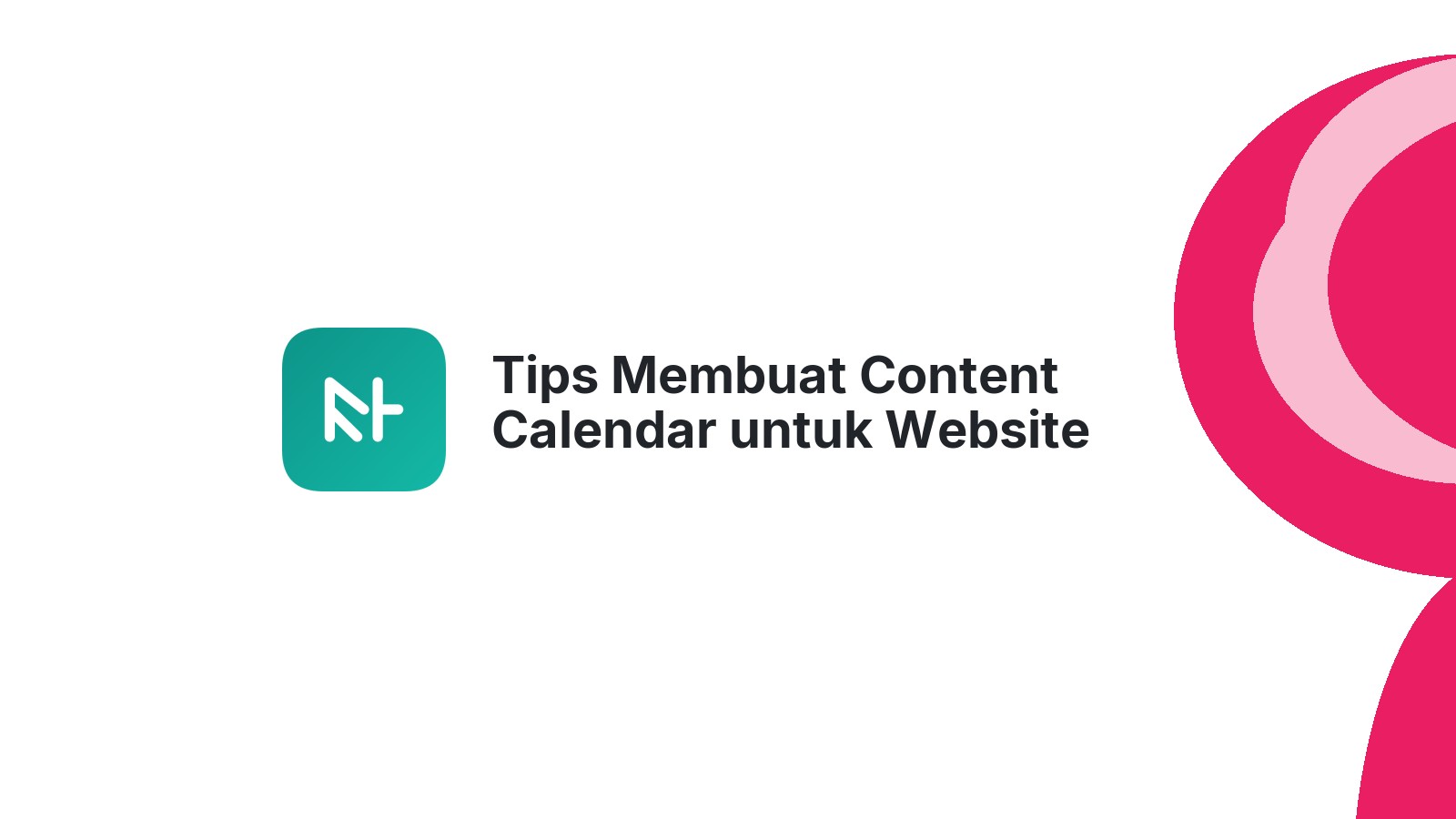 Tips Membuat Content Calendar untuk Website