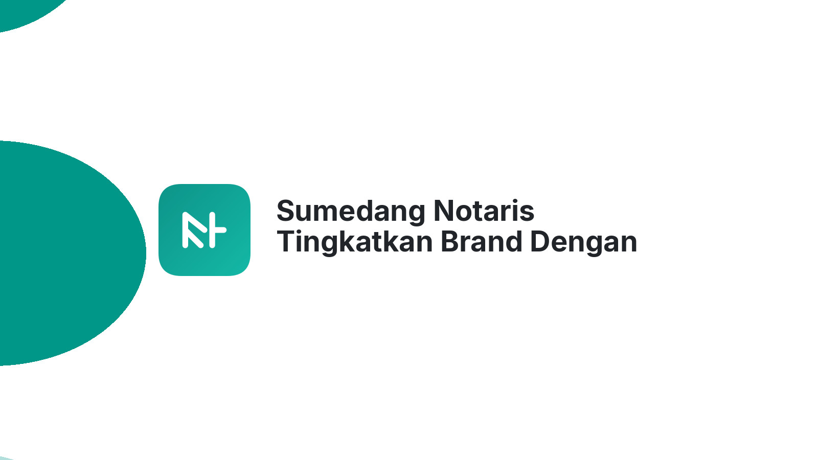 Sumedang Notaris Tingkatkan Brand Dengan Website Modern
