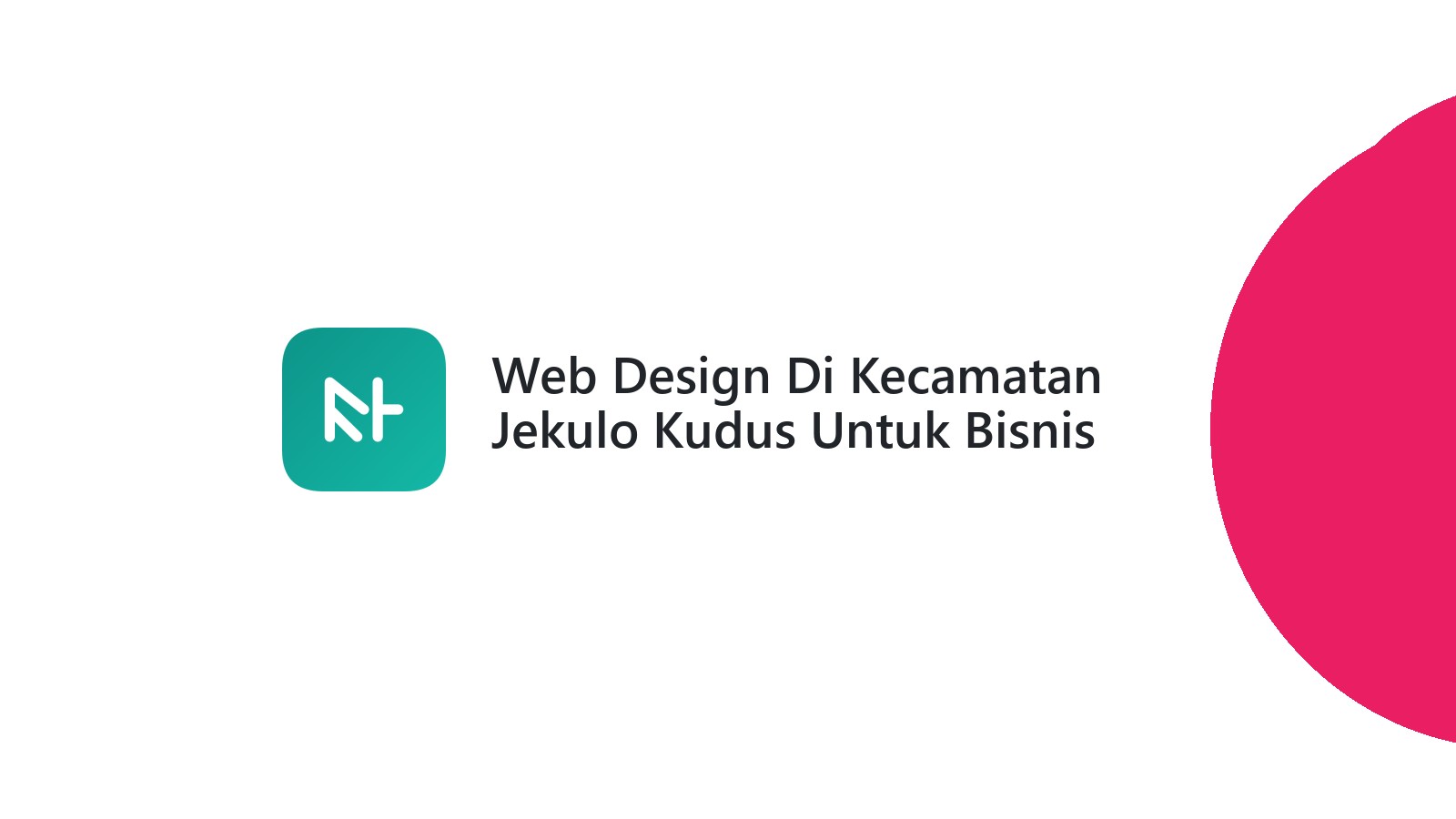 Web Design Di Kecamatan Jekulo Kudus Untuk Bisnis Online