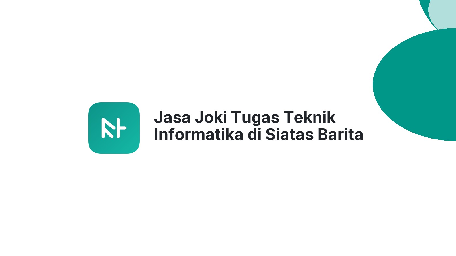 Jasa Joki Tugas Teknik Informatika di Siatas Barita