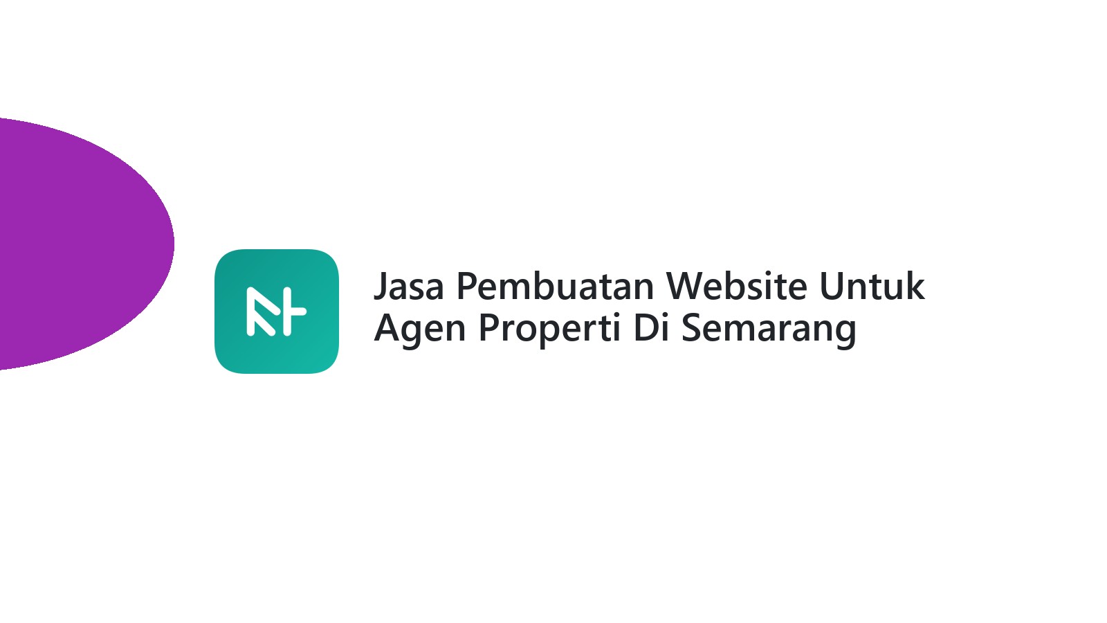 Jasa Pembuatan Website Untuk Agen Properti Di Semarang Yang Modern