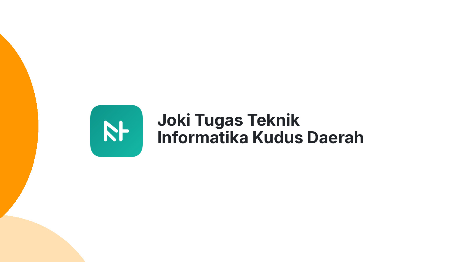 Joki Tugas Teknik Informatika Kudus Daerah Prambatan Kidul