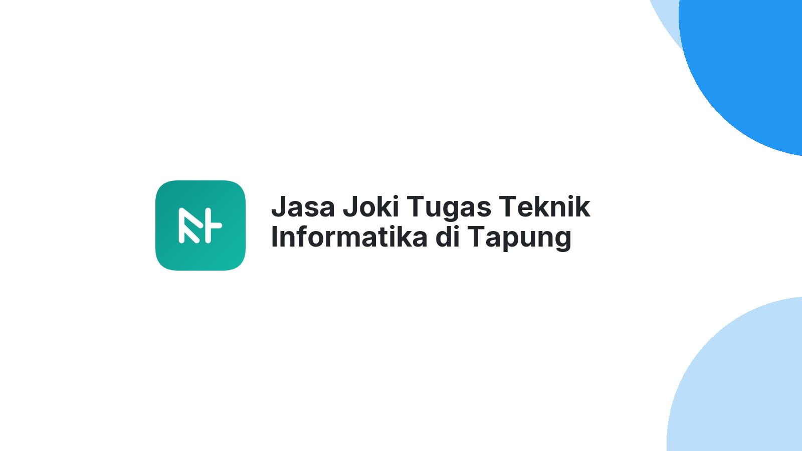 Jasa Joki Tugas Teknik Informatika di Tapung