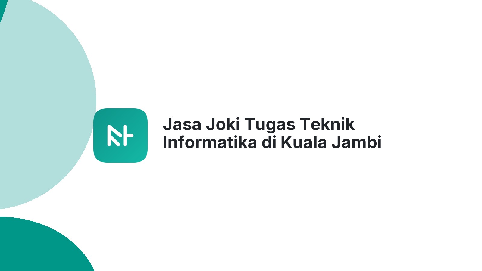 Jasa Joki Tugas Teknik Informatika di Kuala Jambi