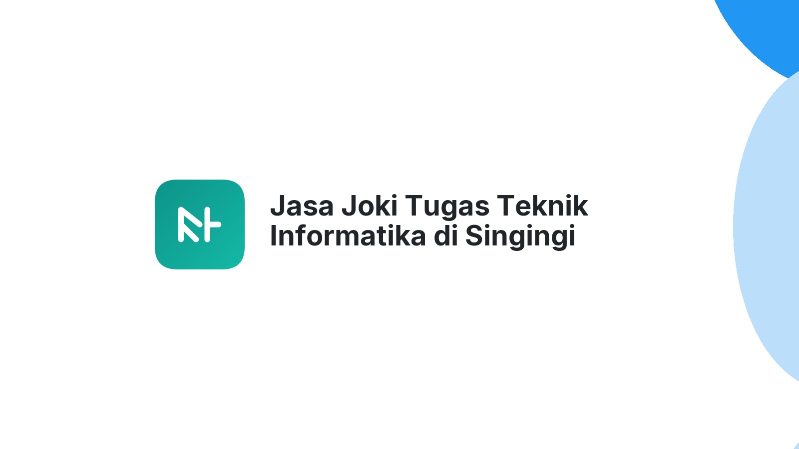 Jasa Joki Tugas Teknik Informatika di Singingi