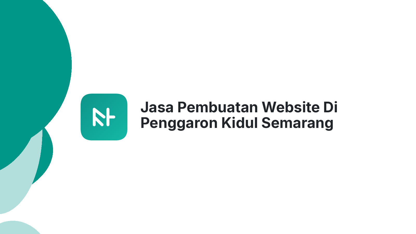 Jasa Pembuatan Website Di Penggaron Kidul Semarang ΓÇô Website Modern & Terjangkau