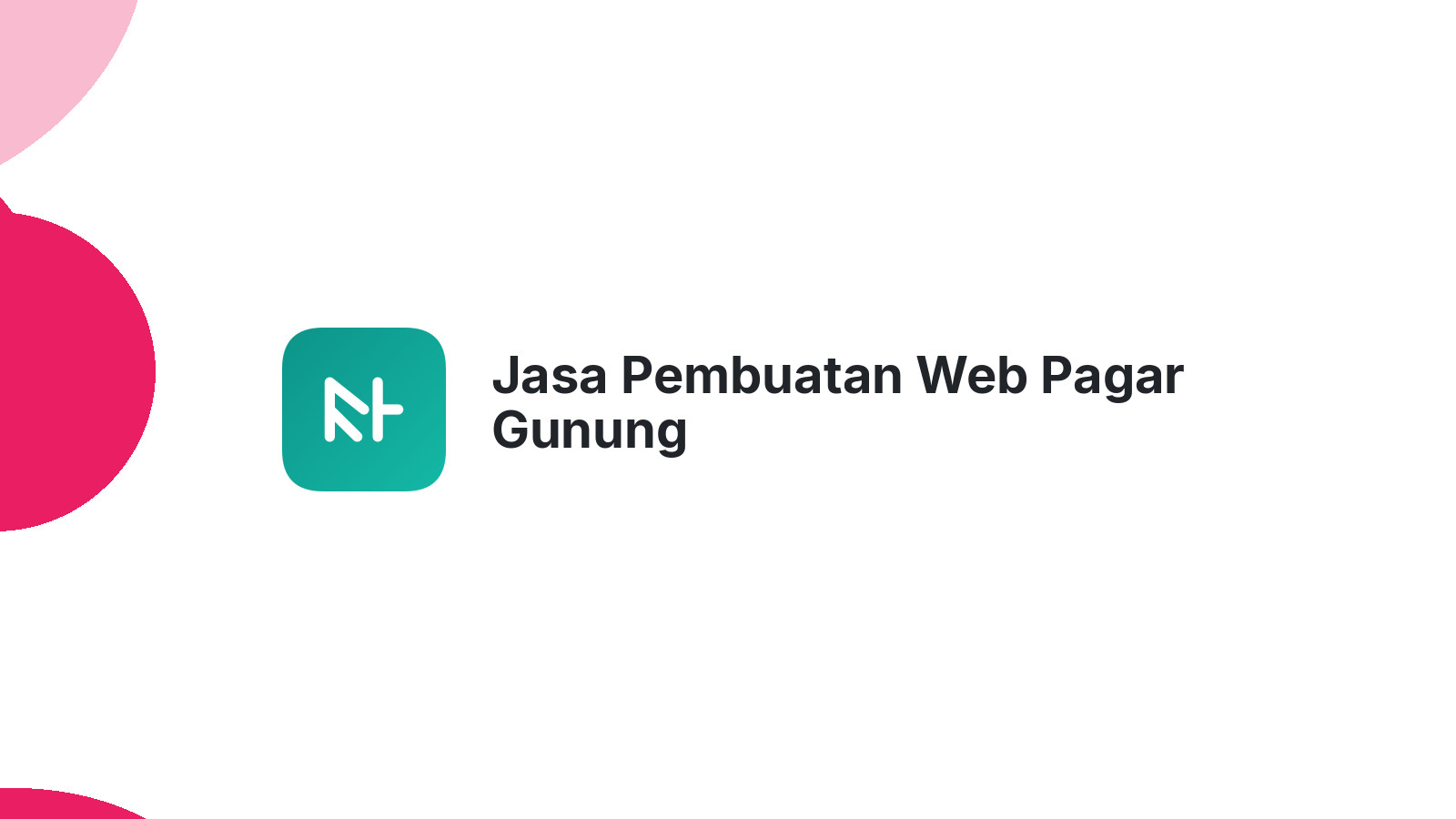 Jasa Pembuatan Web Pagar Gunung