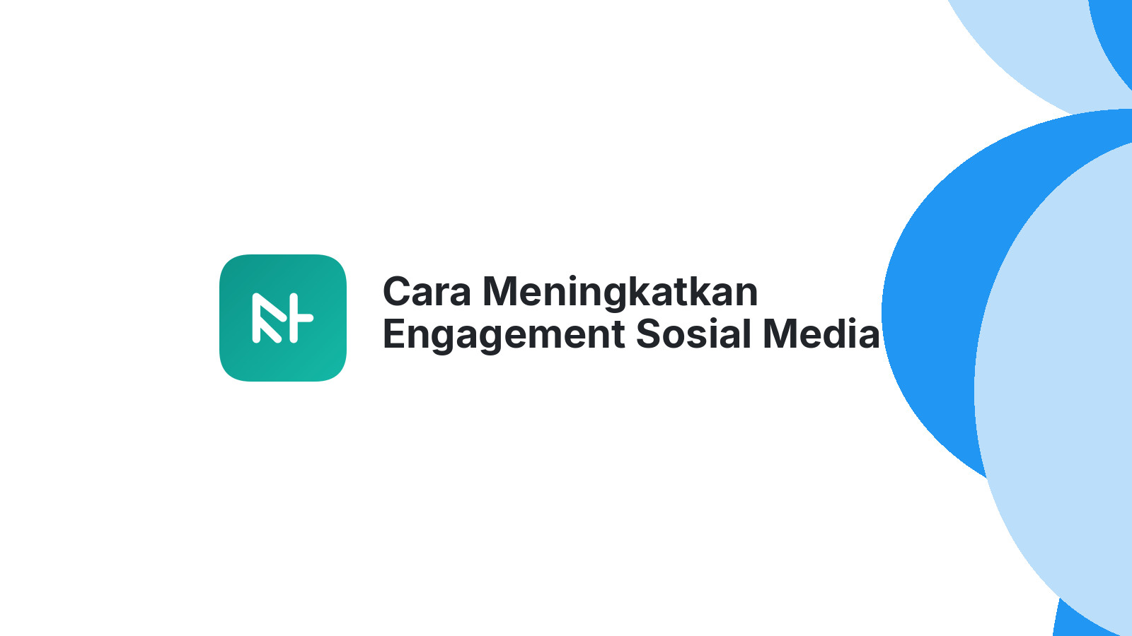 Cara Meningkatkan Engagement Sosial Media Bisnis Anda