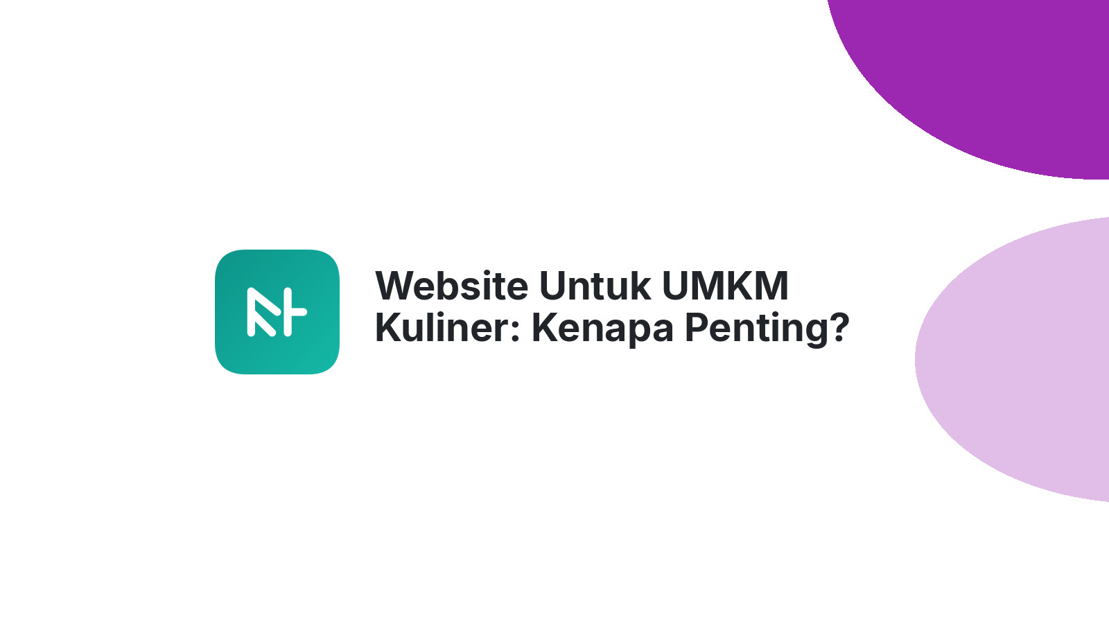 Website Untuk UMKM Kuliner: Kenapa Penting?