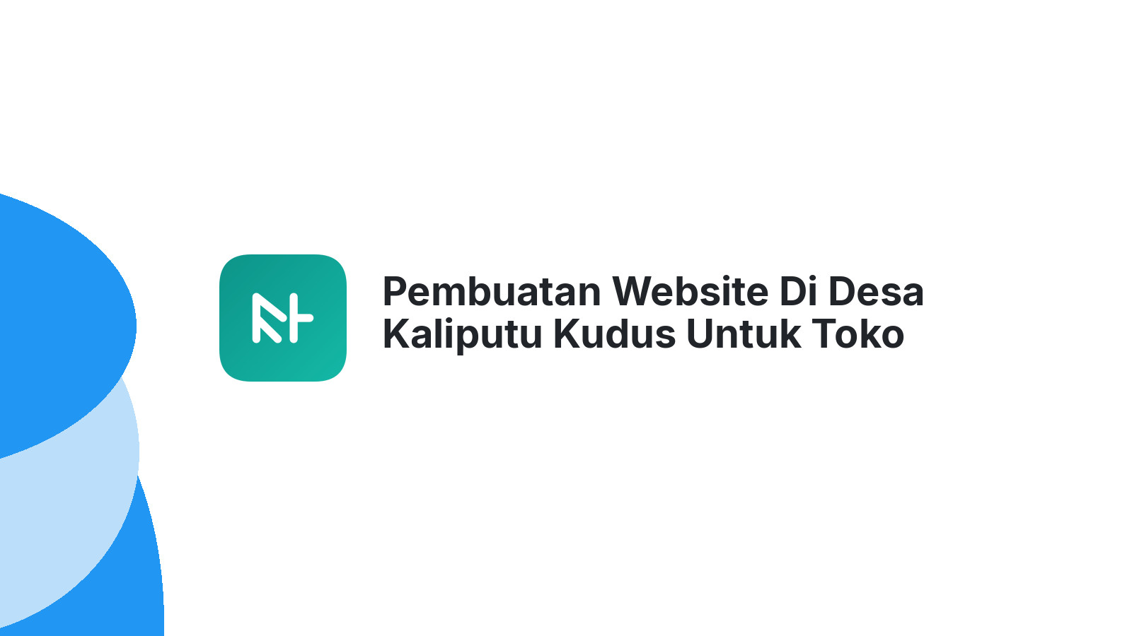 Pembuatan Website Di Desa Kaliputu Kudus Untuk Toko Online UMKM