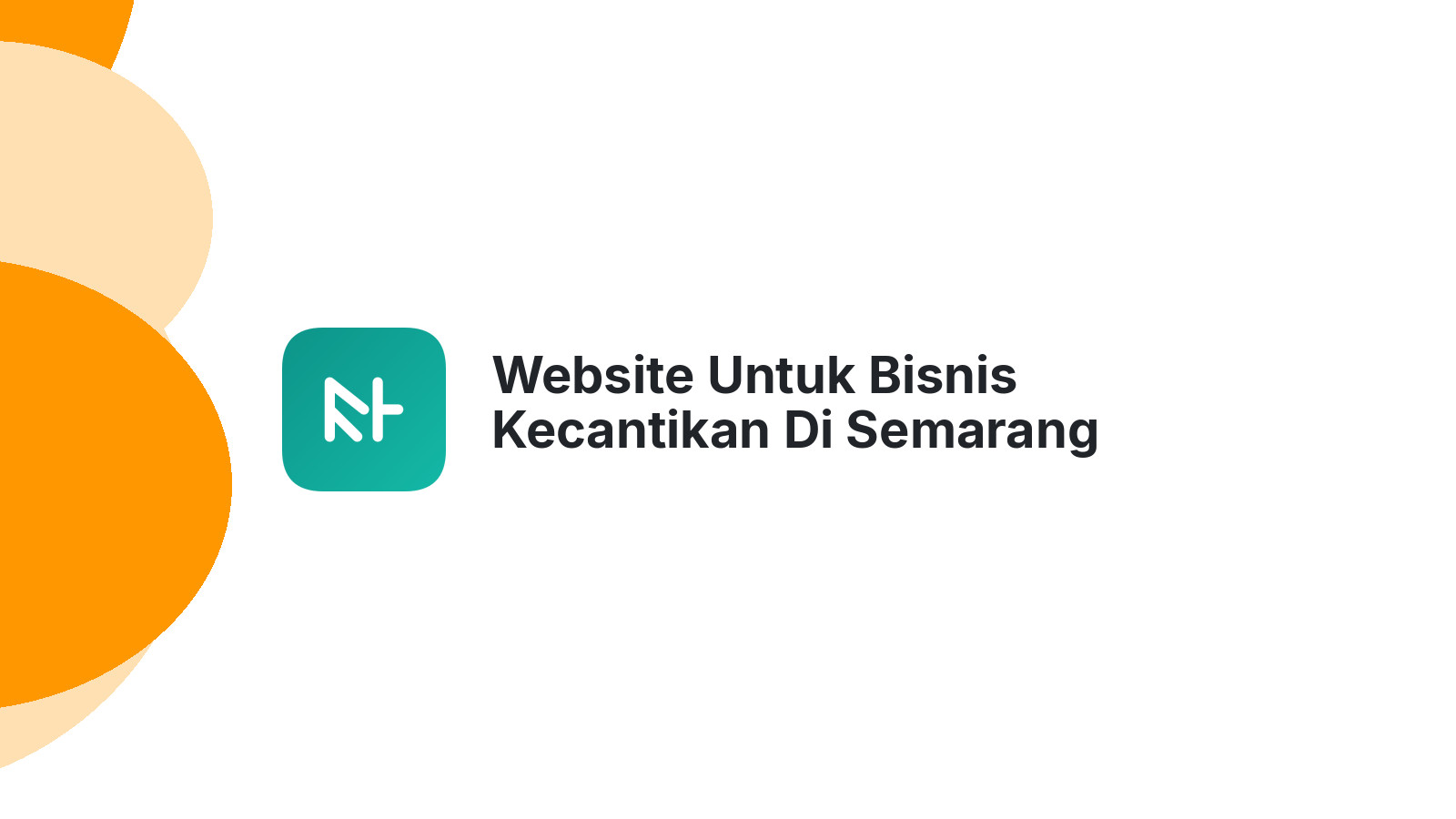Website Untuk Bisnis Kecantikan Di Semarang Bantu Tarik Lebih Banyak Klien