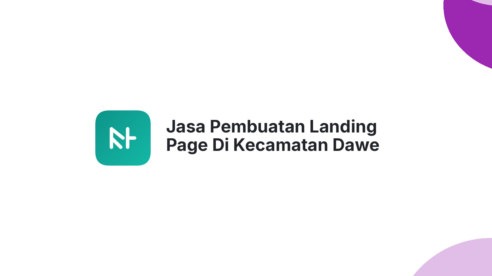 Jasa Pembuatan Landing Page Di Kecamatan Dawe Kudus