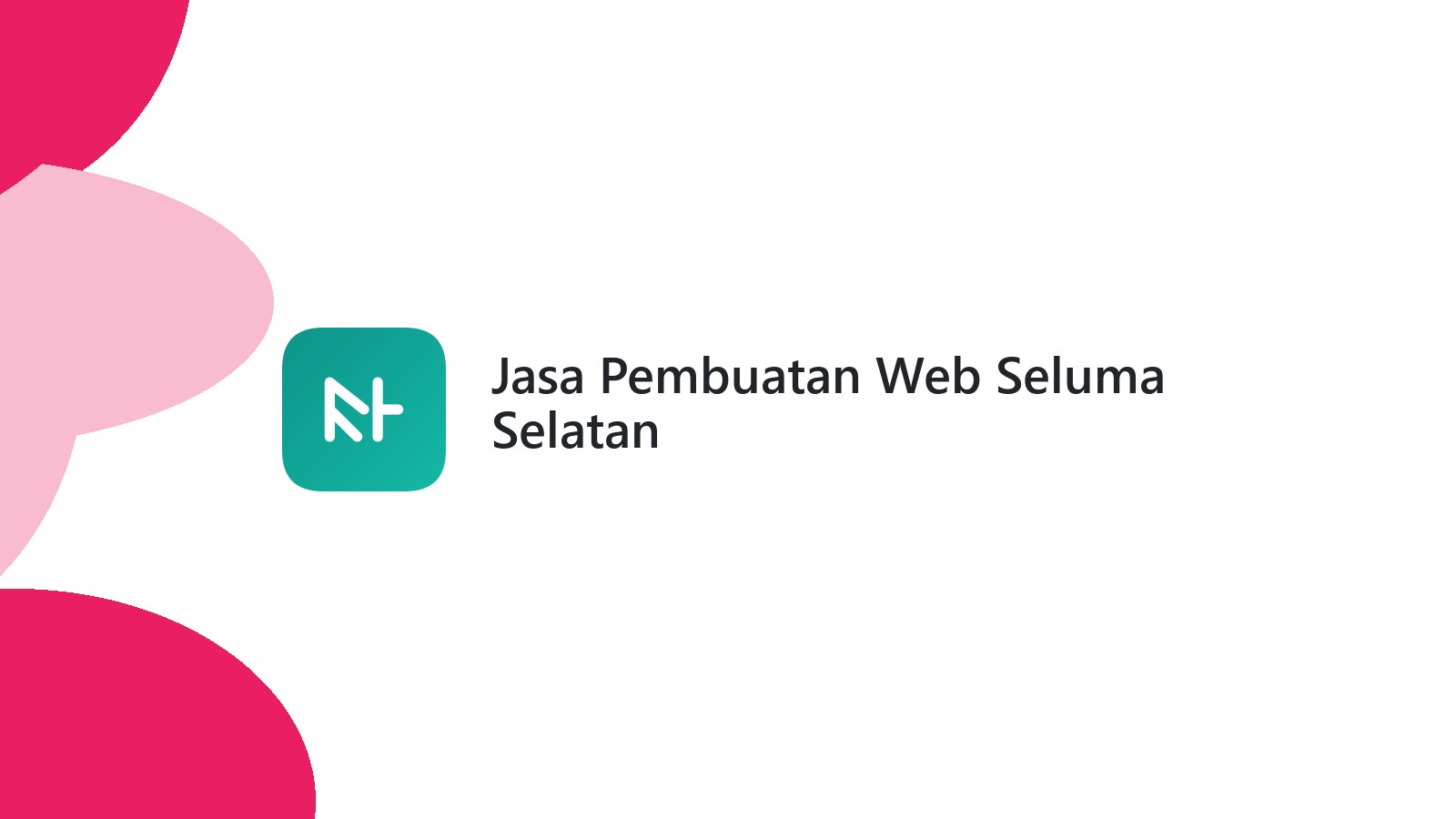 Jasa Pembuatan Web Seluma Selatan