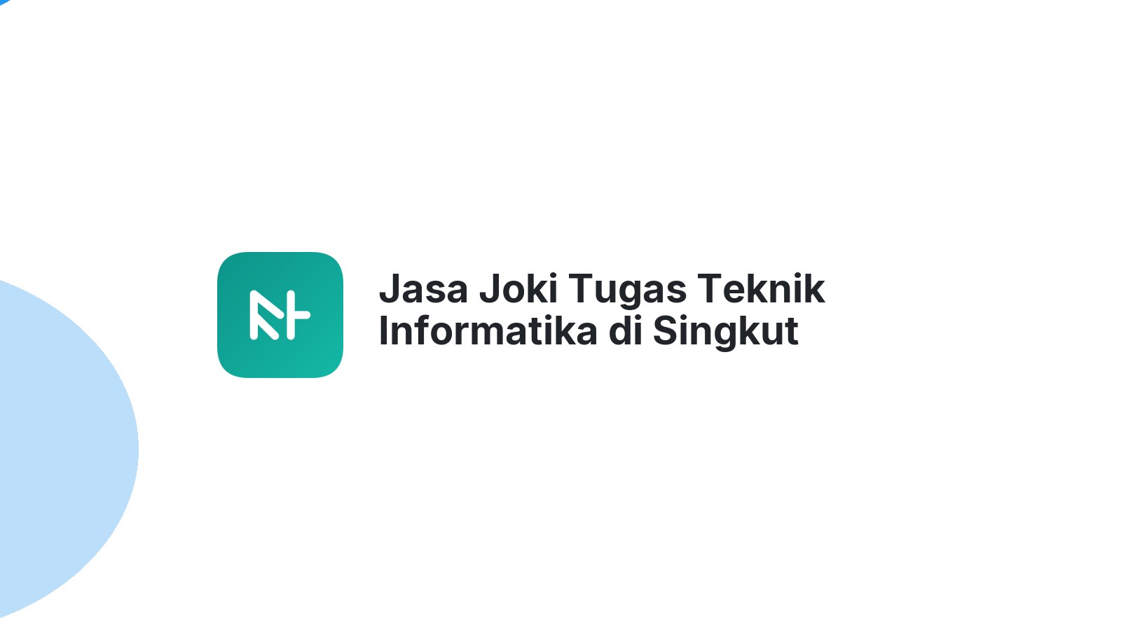 Jasa Joki Tugas Teknik Informatika di Singkut