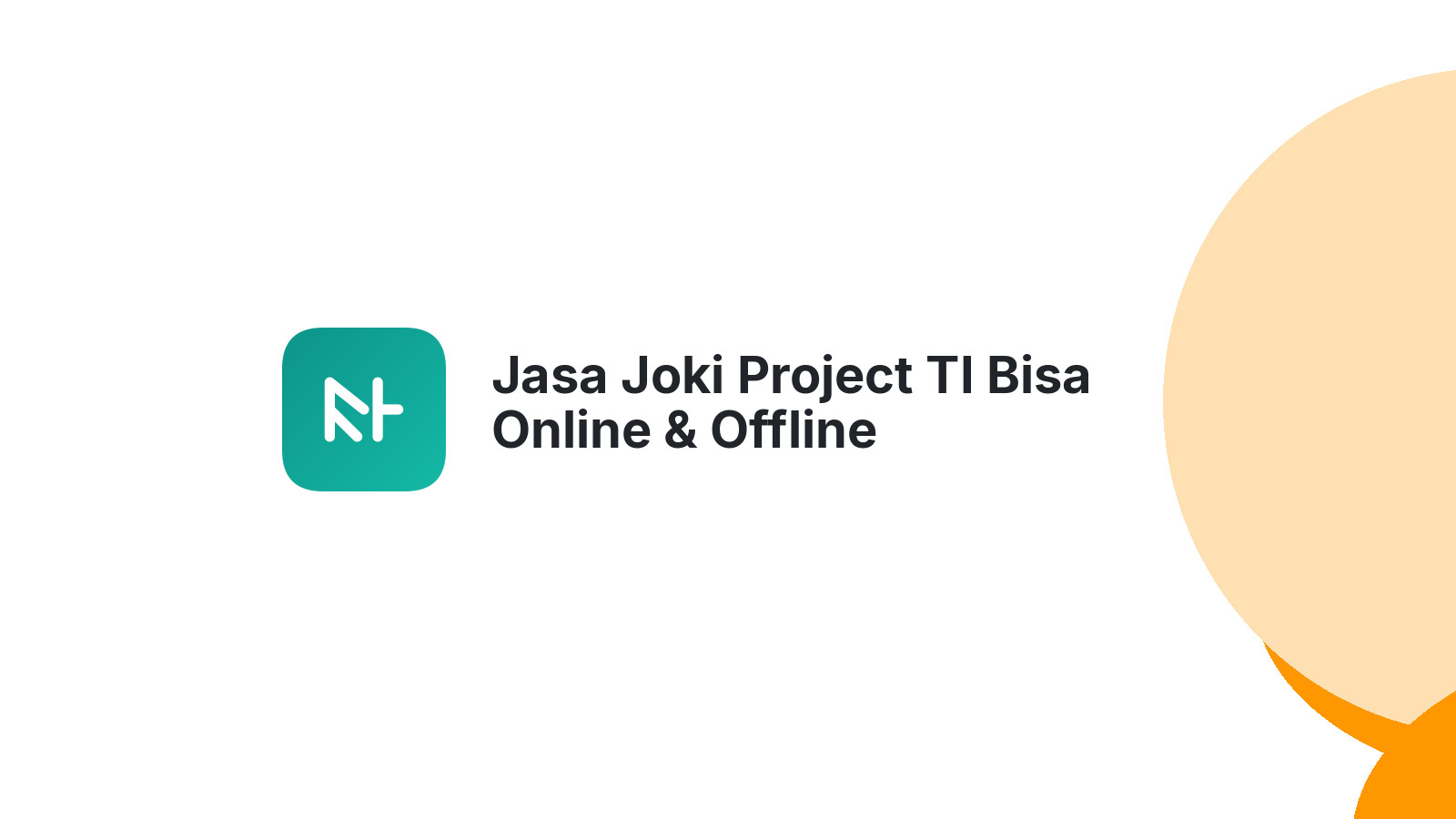 Jasa Joki Project TI Bisa Online & Offline