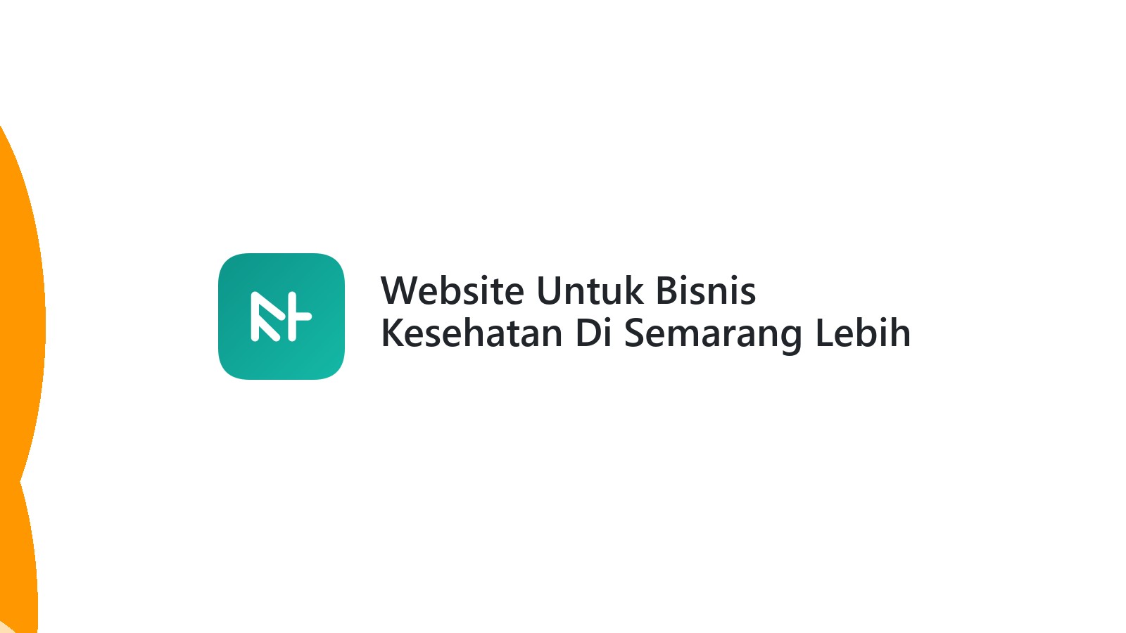 Website Untuk Bisnis Kesehatan Di Semarang Lebih Mudah Ditemukan