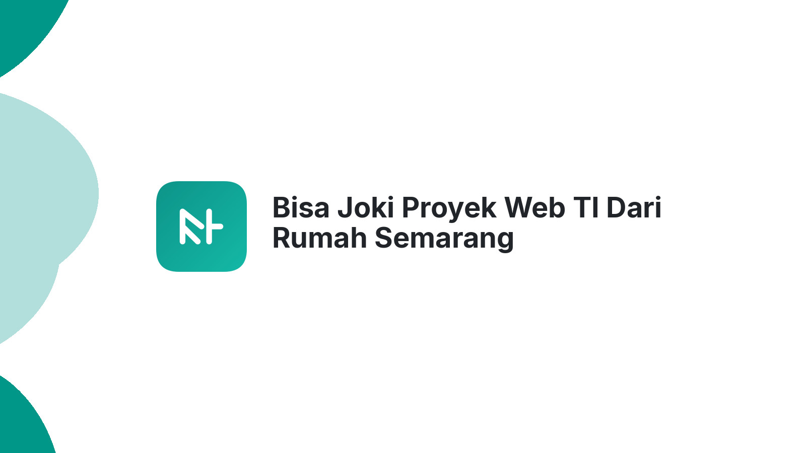 Bisa Joki Proyek Web TI Dari Rumah Semarang