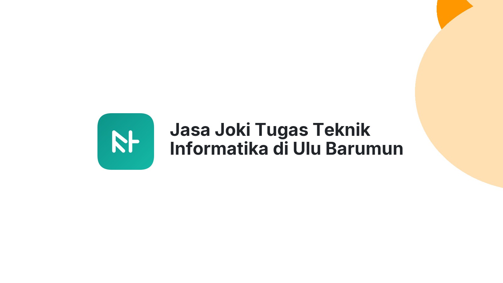 Jasa Joki Tugas Teknik Informatika di Ulu Barumun