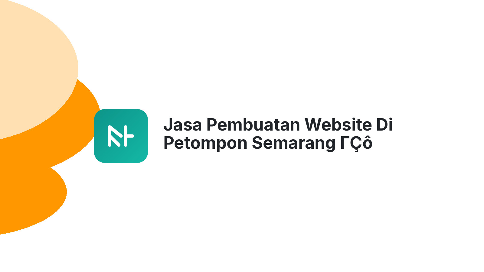 Jasa Pembuatan Website Di Petompon Semarang ΓÇô Desain Menarik Dan SEO Friendly