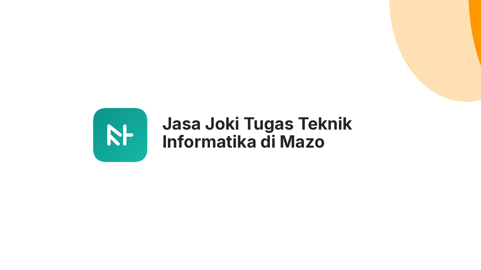Jasa Joki Tugas Teknik Informatika di Mazo