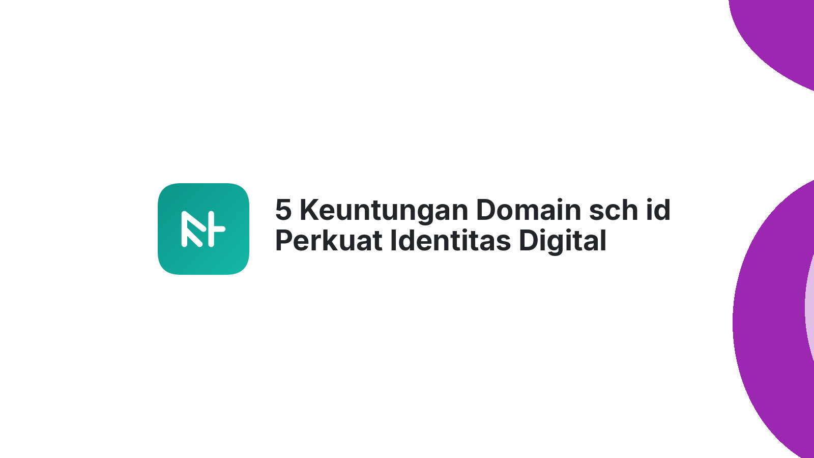 5 Keuntungan Domain sch id Perkuat Identitas Digital Sekolah