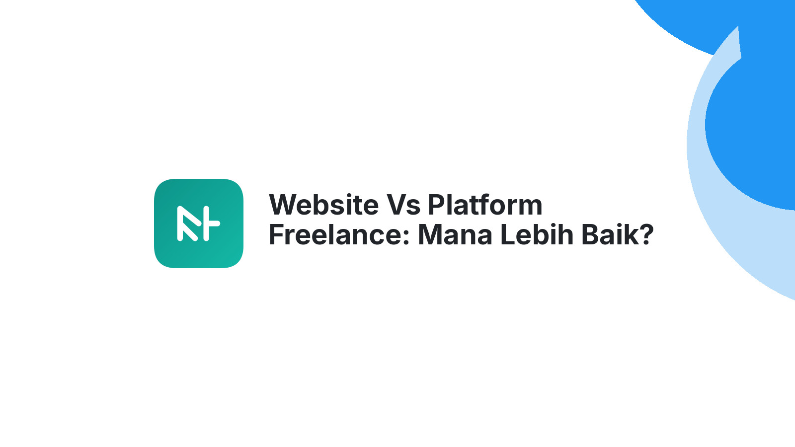 Website Vs Platform Freelance: Mana Lebih Baik?