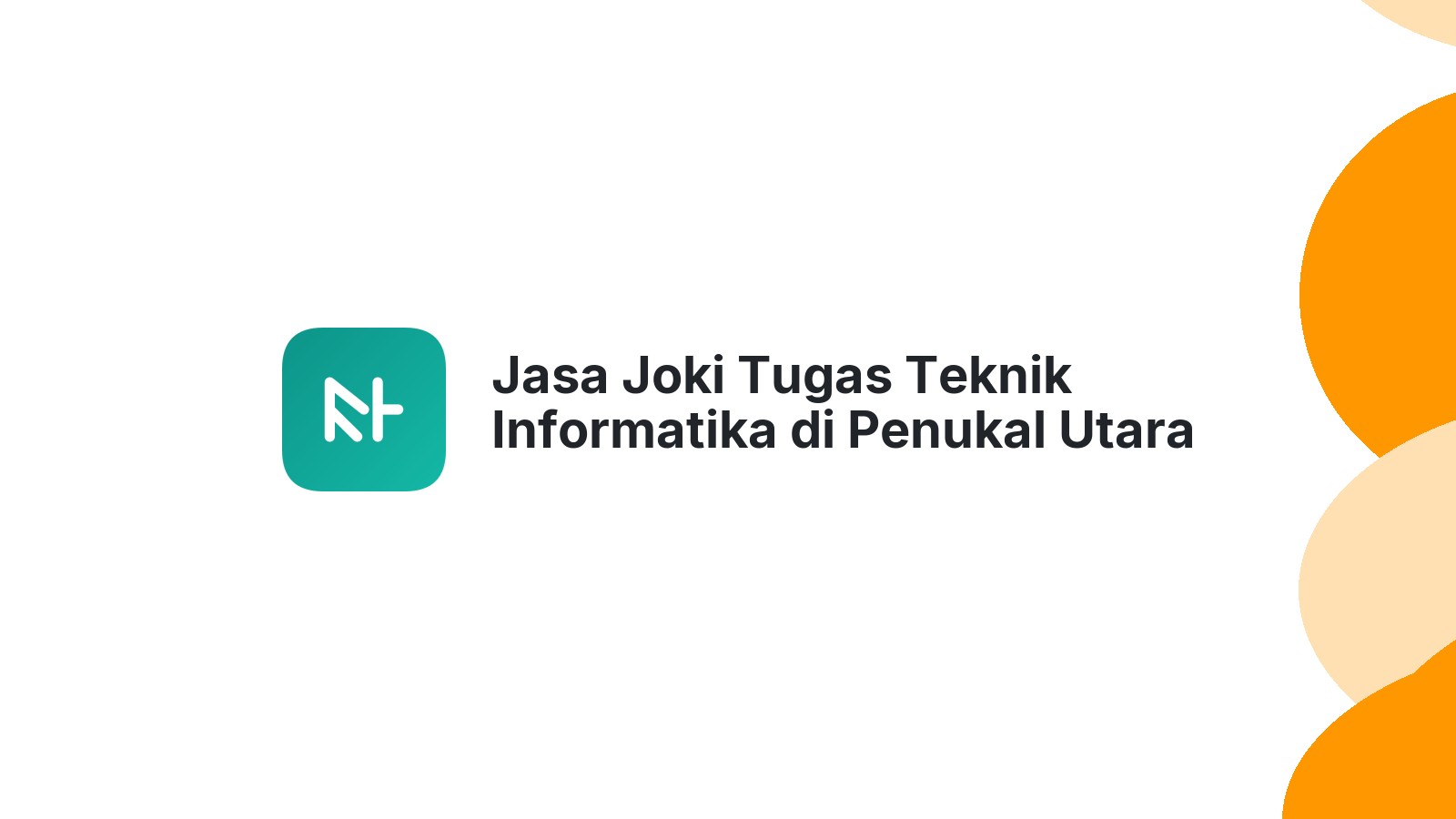 Jasa Joki Tugas Teknik Informatika di Penukal Utara
