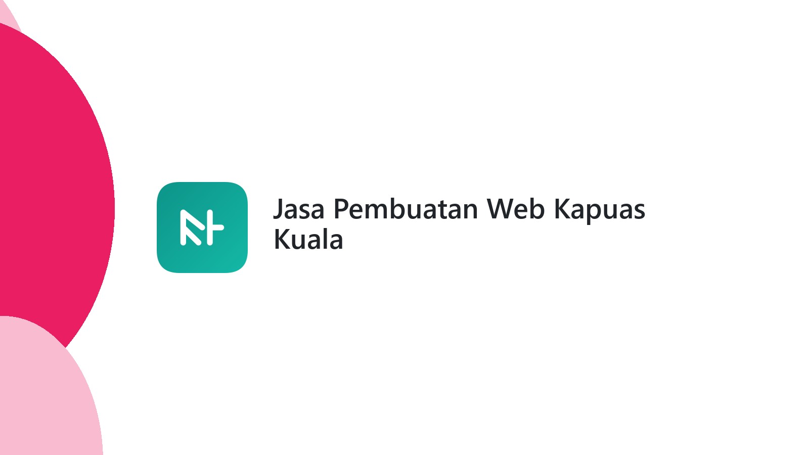 Jasa Pembuatan Web Kapuas Kuala