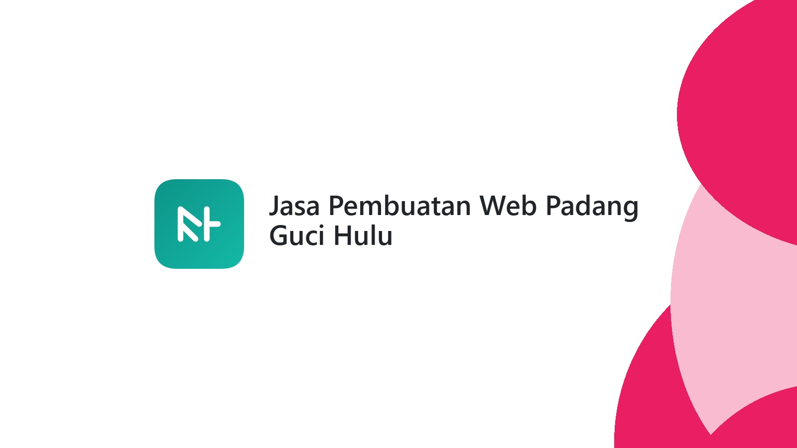Jasa Pembuatan Web Padang Guci Hulu