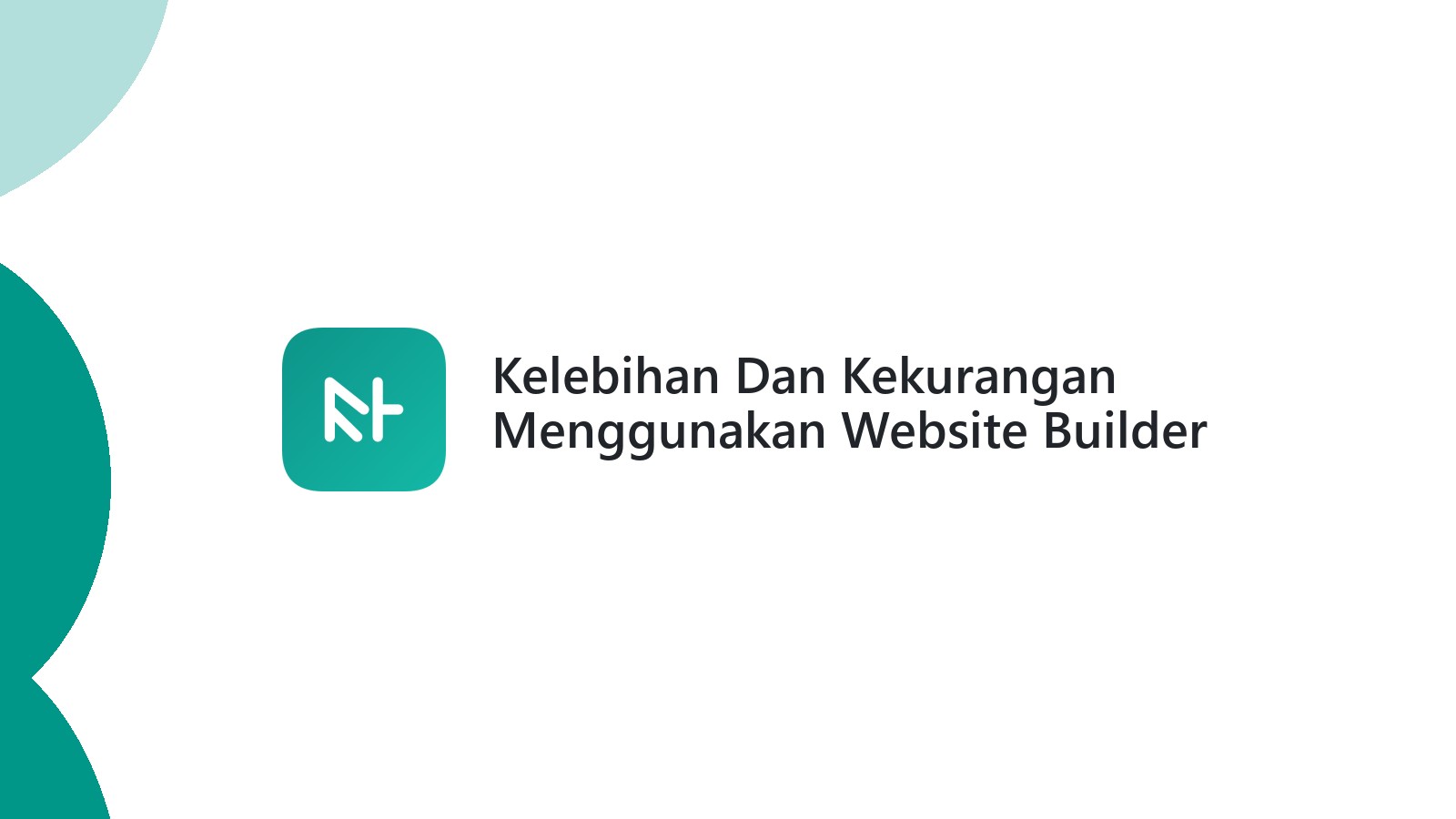 Kelebihan Dan Kekurangan Menggunakan Website Builder Untuk Bisnis