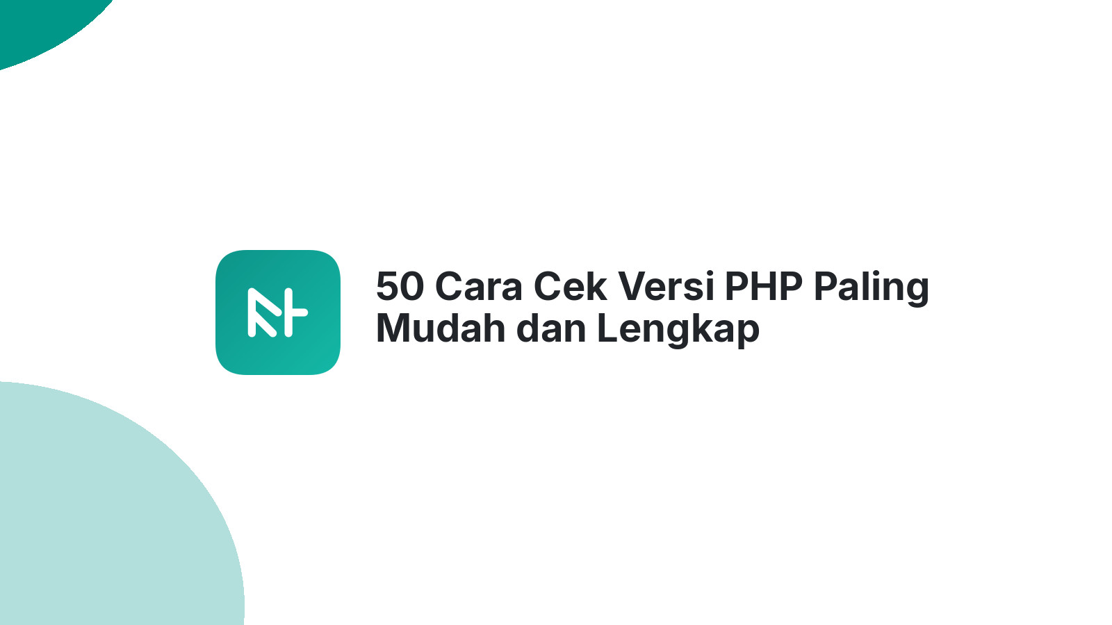 50 Cara Cek Versi PHP Paling Mudah dan Lengkap