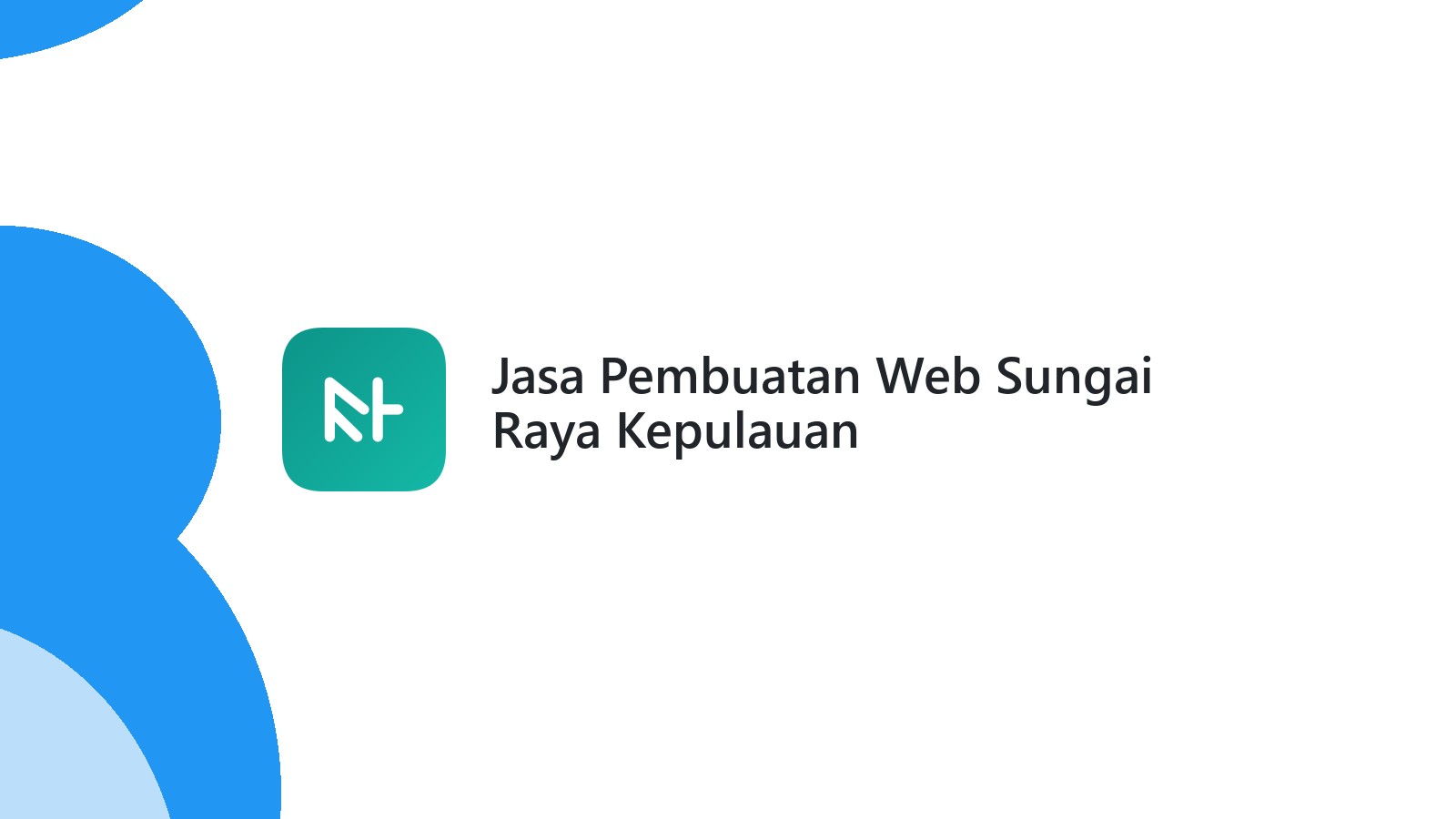 Jasa Pembuatan Web Sungai Raya Kepulauan