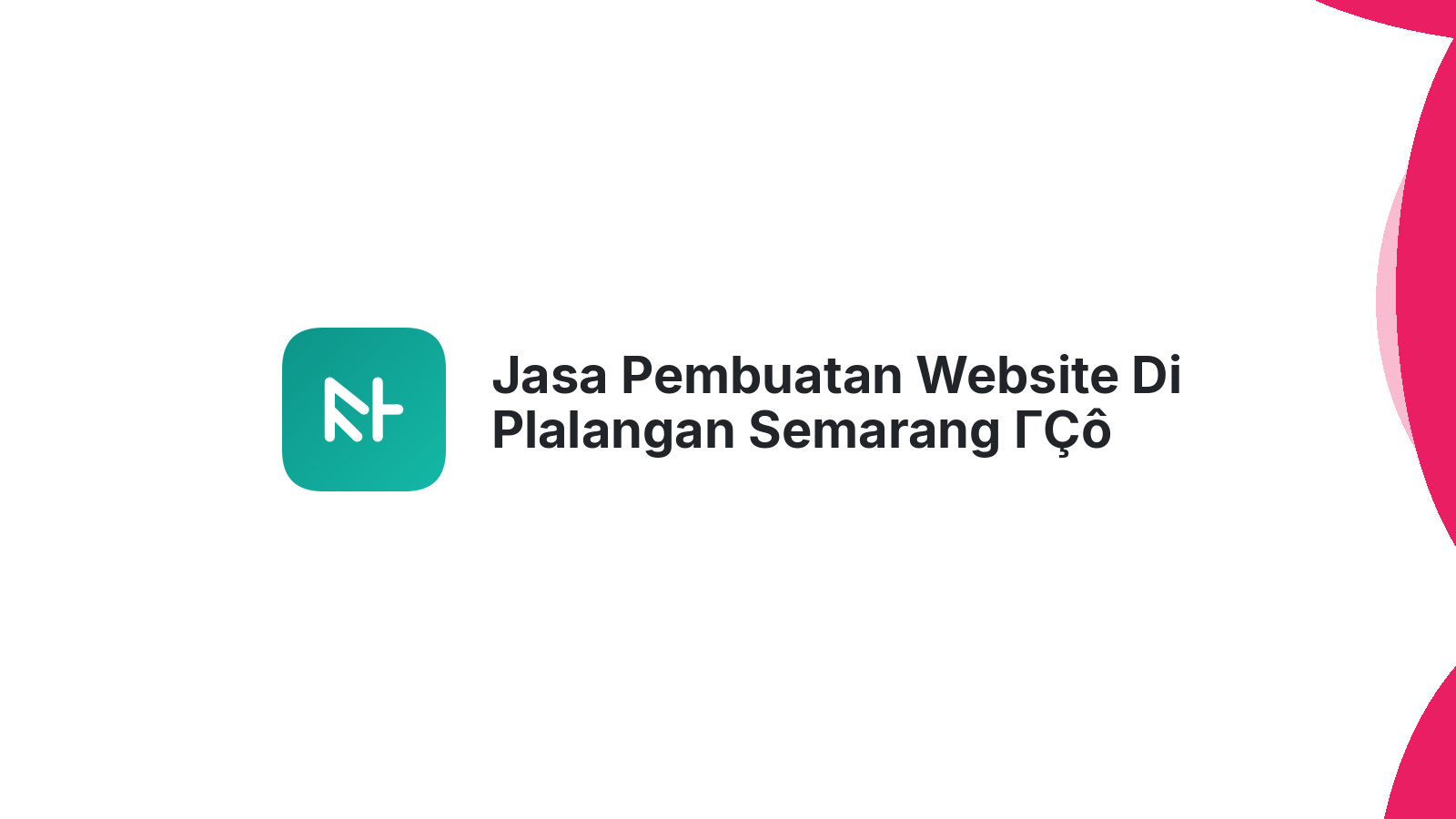 Jasa Pembuatan Website Di Plalangan Semarang ΓÇô Desain Menarik & SEO Friendly
