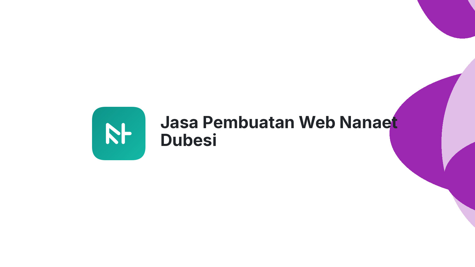 Jasa Pembuatan Web Nanaet Dubesi