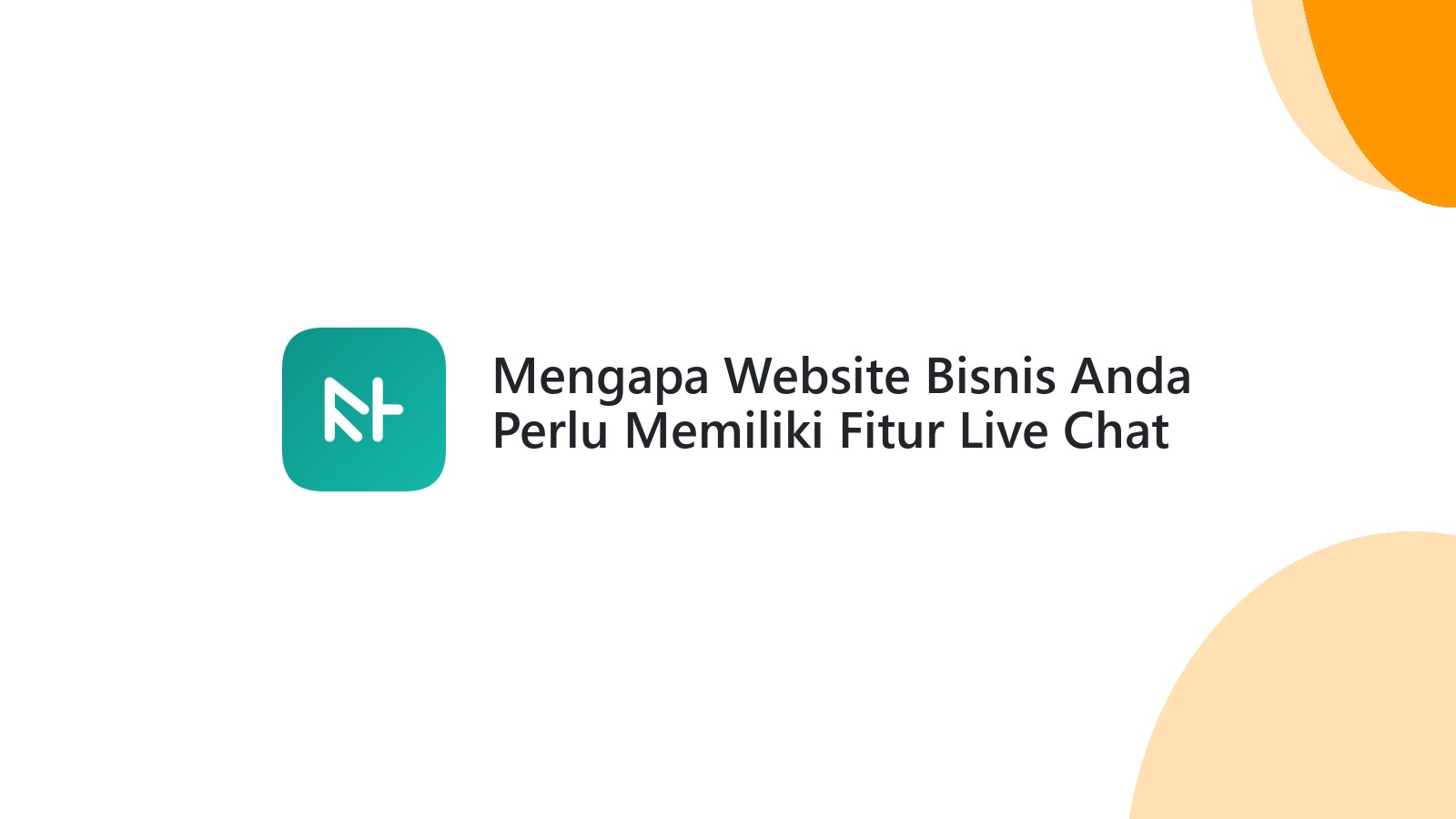 Mengapa Website Bisnis Anda Perlu Memiliki Fitur Live Chat