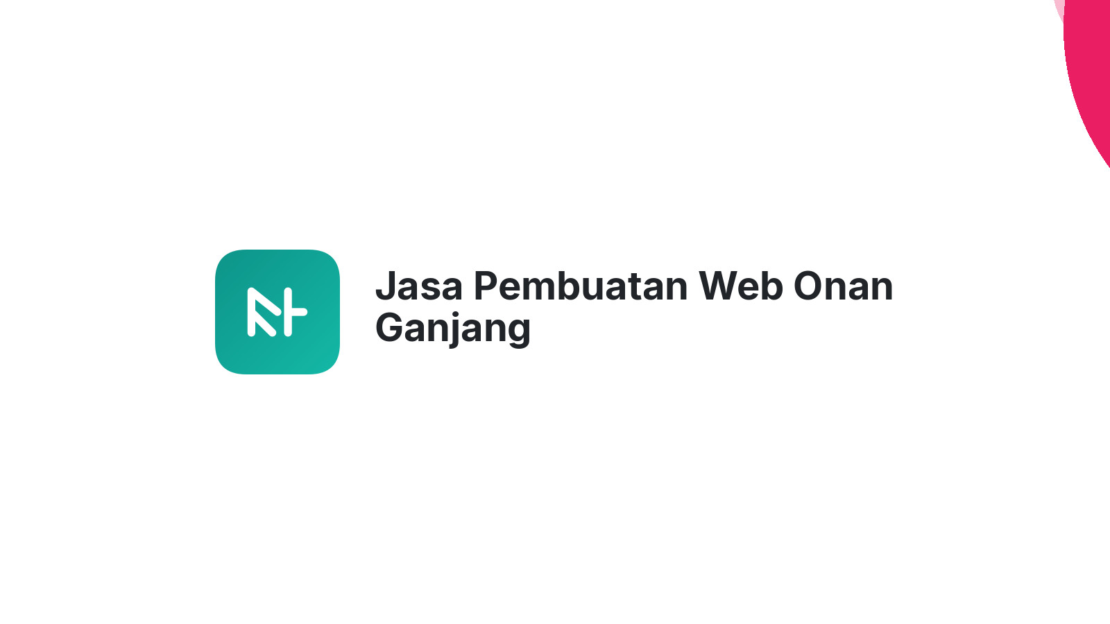 Jasa Pembuatan Web Onan Ganjang