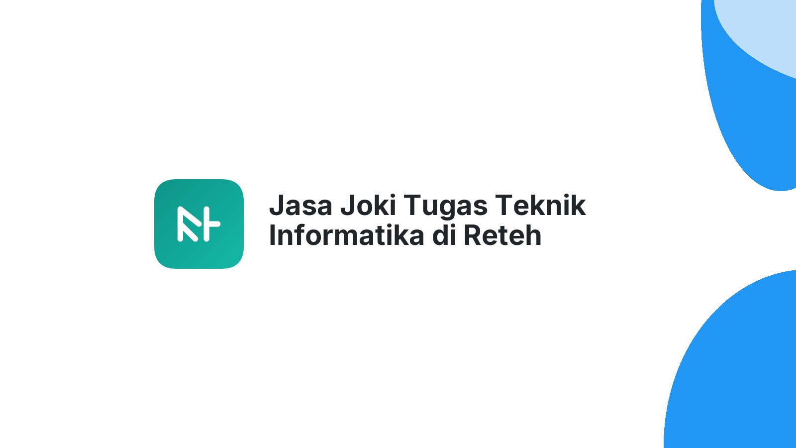 Jasa Joki Tugas Teknik Informatika di Reteh